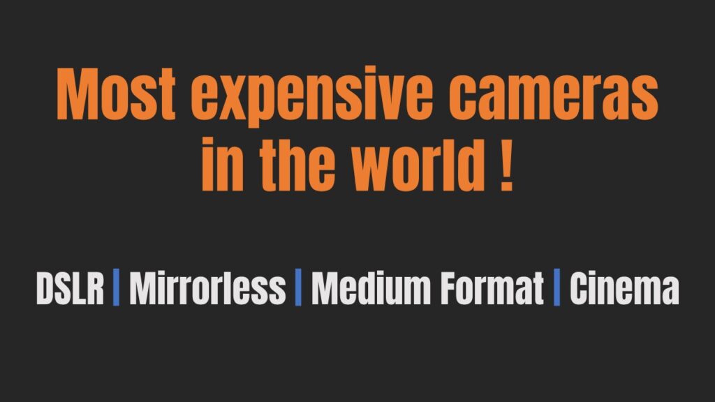 Most Expensive Camera In The World